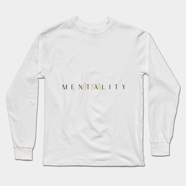 BYA Mentality Black Long Sleeve T-Shirt by Single_Simulcast